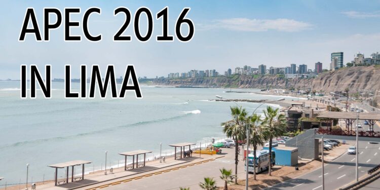 APEC 2016 Peru - Taking Place in Lima